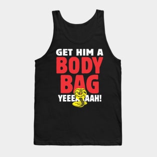 Get him a body bag Tank Top